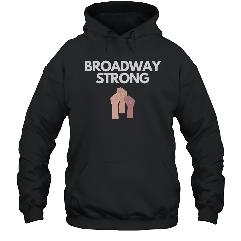 Broadway Strong Fist T-shirt Unisex Hoodie