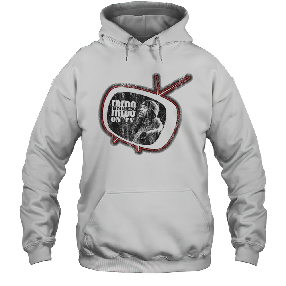 Fredo On TV T-shirt Unisex Hoodie