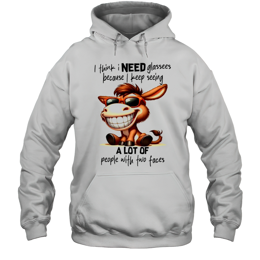 Horse I Think I Need Glasses Because I Keep Seeing Shirt Unisex Hoodie
