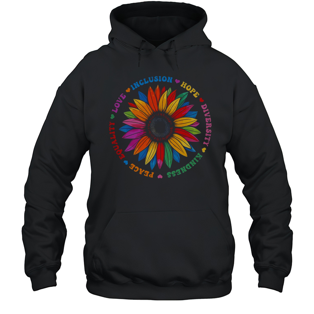 Kindness Peace Equality Love Hope Floral Sunflower Women Shirt Unisex Hoodie