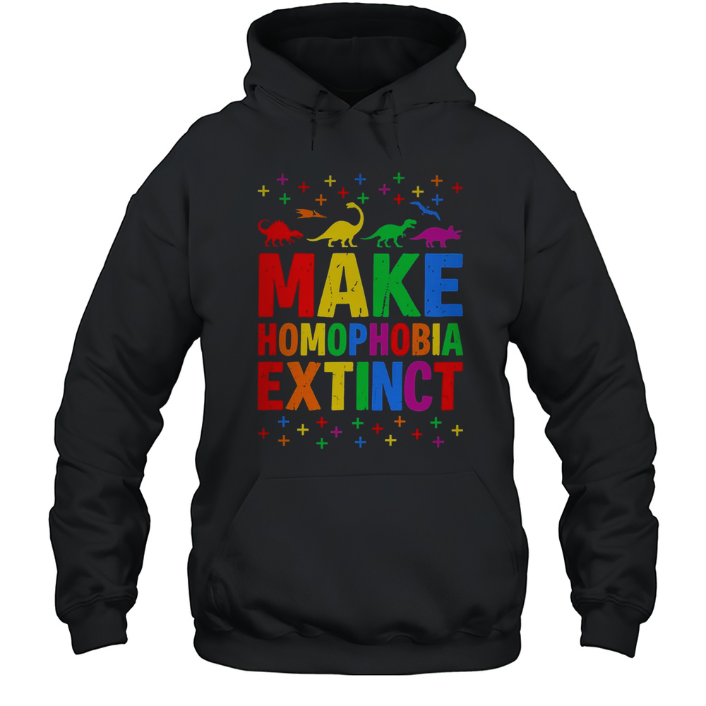 Make Homophobia Extinct Dinosaurs LGBT LGBTQ Gay Pride Month Shirt Unisex Hoodie