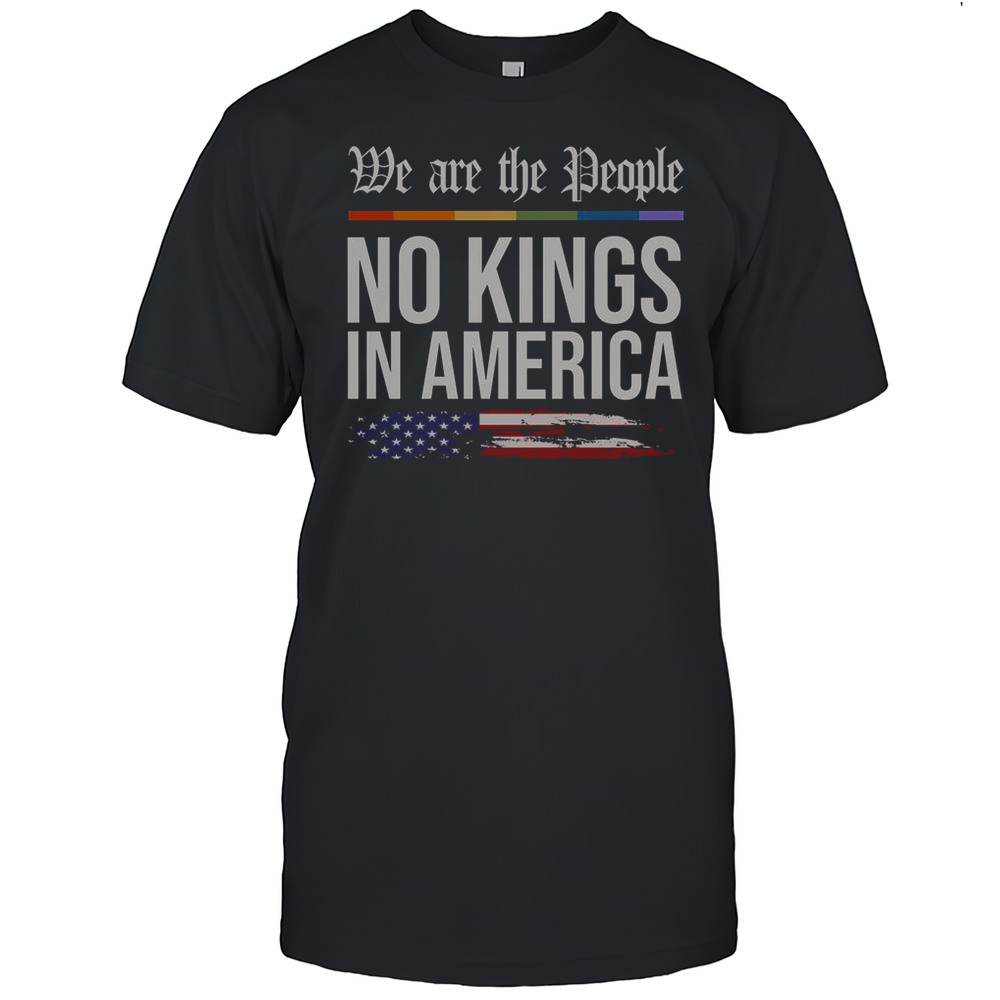No Kings In America We The People Political Protest T-Shirt