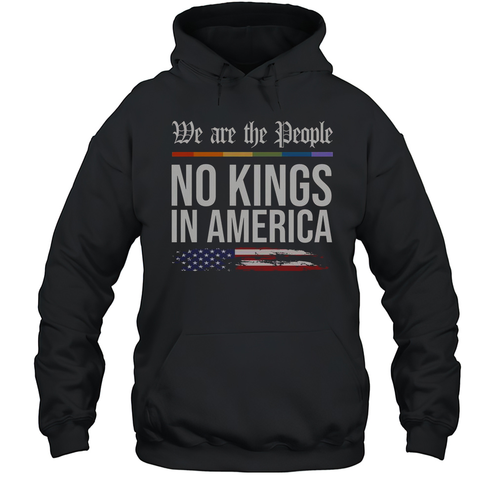 No Kings In America We The People Political Protest T-Shirt Unisex Hoodie