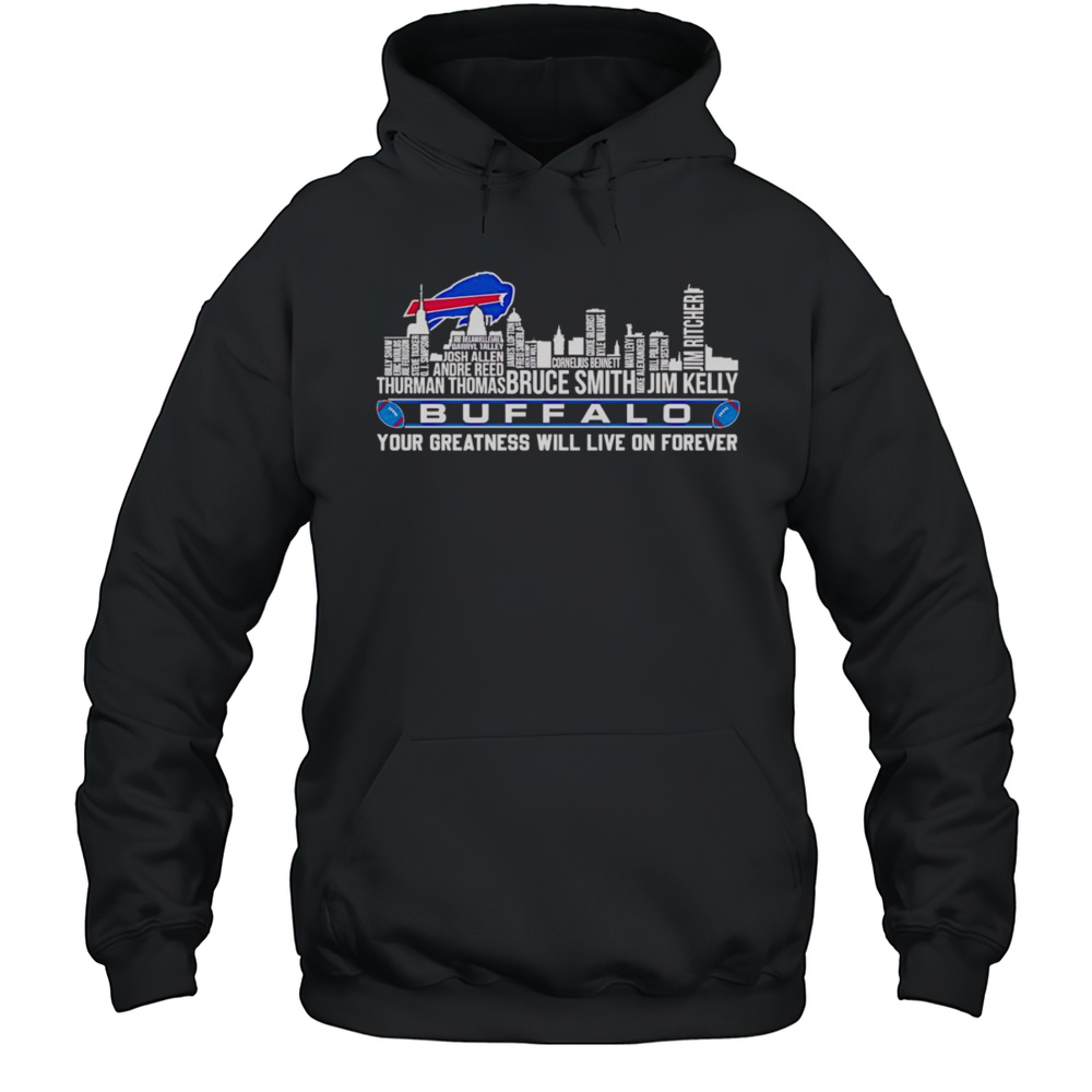 Skyline Name Buffalo Your Greatness Will Live On Forever Shirt Unisex Hoodie