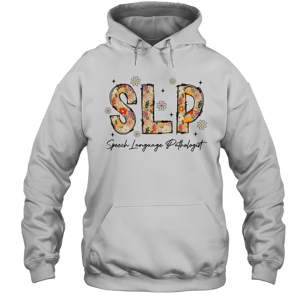 Speech Therapy Retro Flower Speech Language Pathologist SLP Shirt Unisex Hoodie
