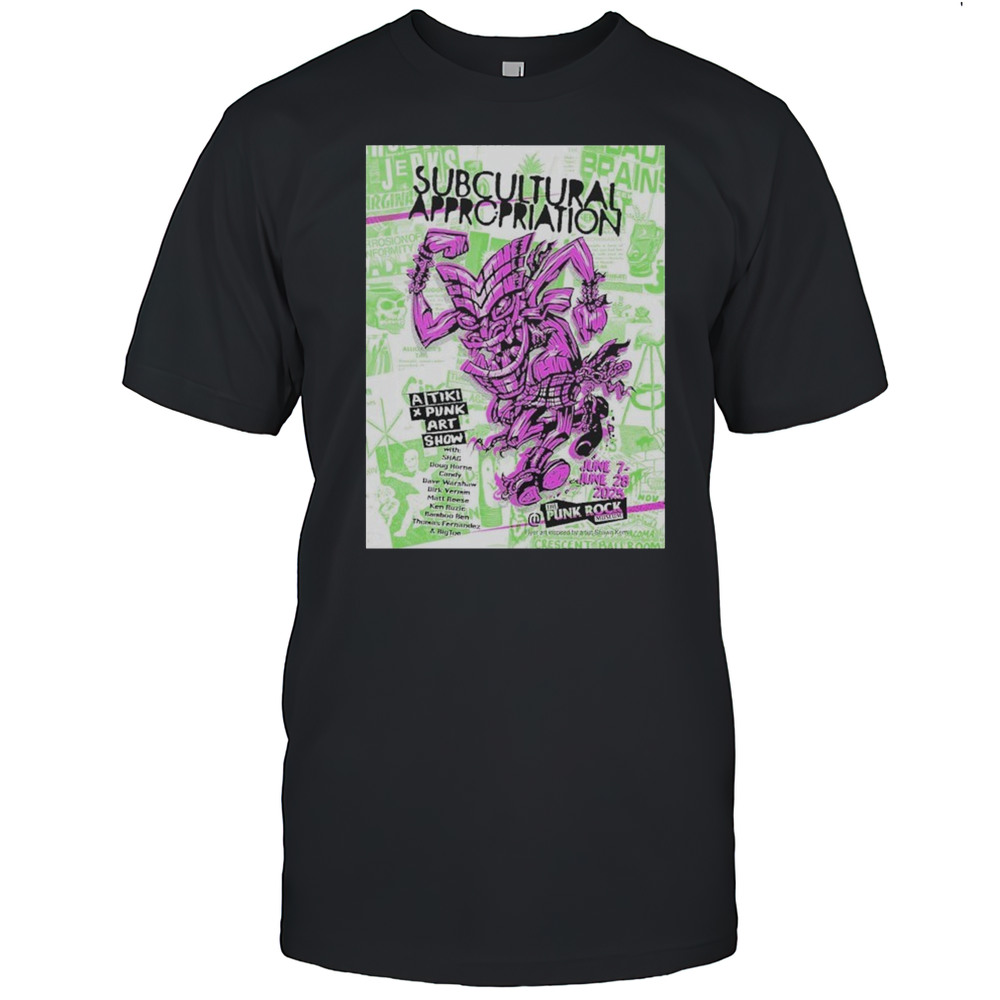 The Punk Rock Museum June 7-28 2025 Subcultural Appropriation By Artist Shawn Kerry Tiki X Punk Poster Art Show Shirt