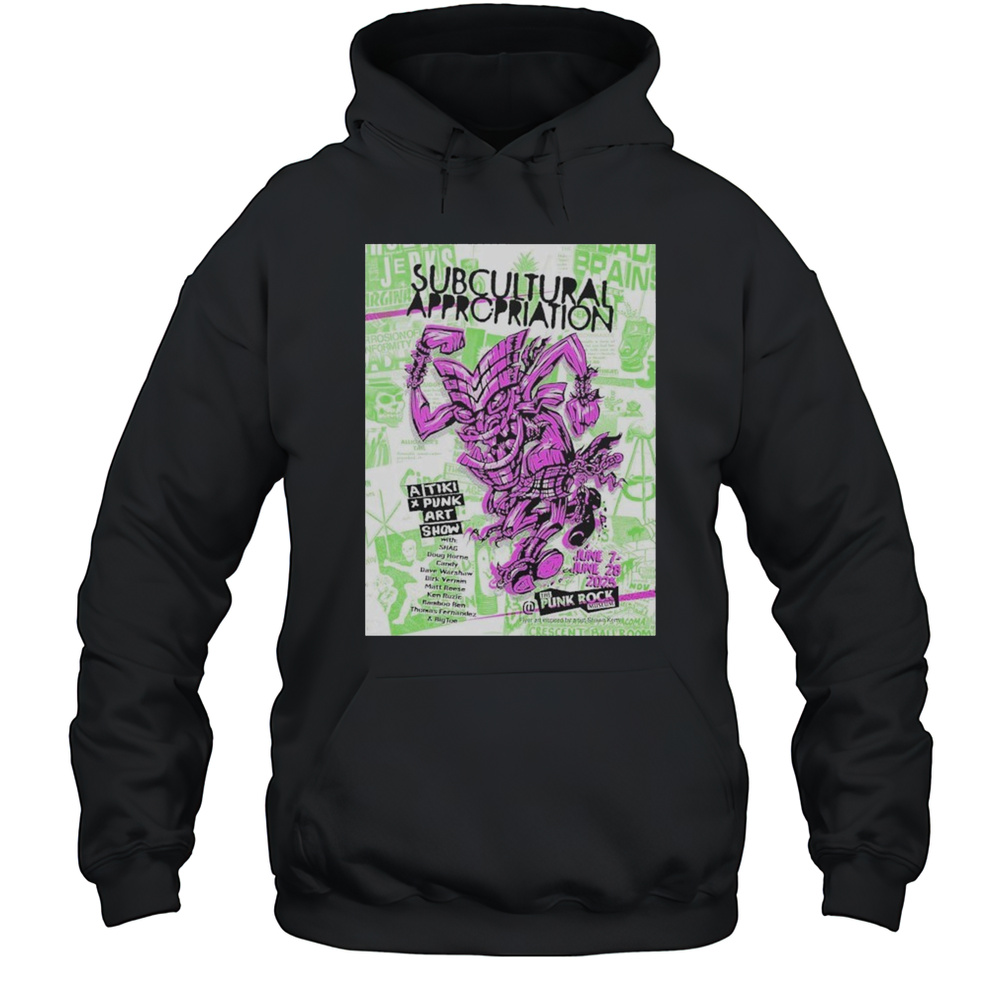 The Punk Rock Museum June 7-28 2025 Subcultural Appropriation By Artist Shawn Kerry Tiki X Punk Poster Art Show Shirt Unisex Hoodie