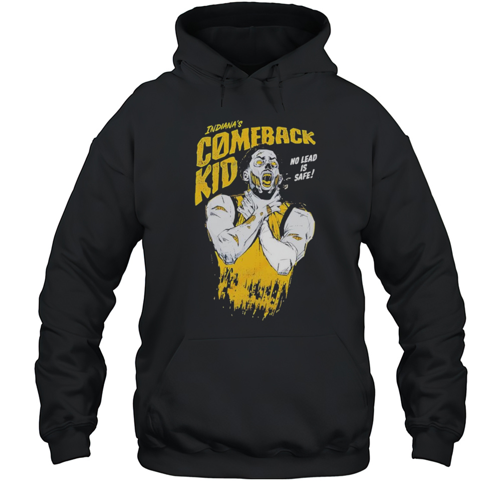 Tyrese Haliburton Comeback Kid No Lead Is Safe Shirt Unisex Hoodie