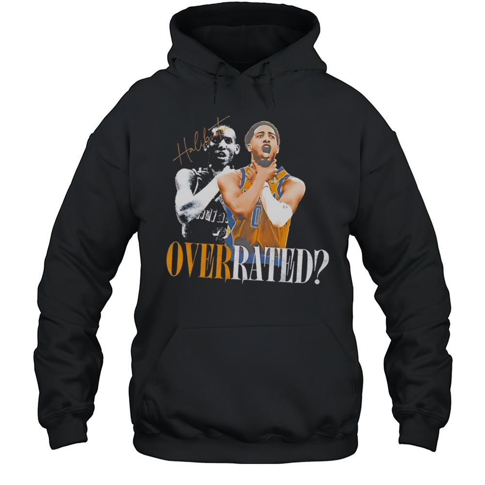 Tyrese Haliburton Overrated Essential Shirt Unisex Hoodie