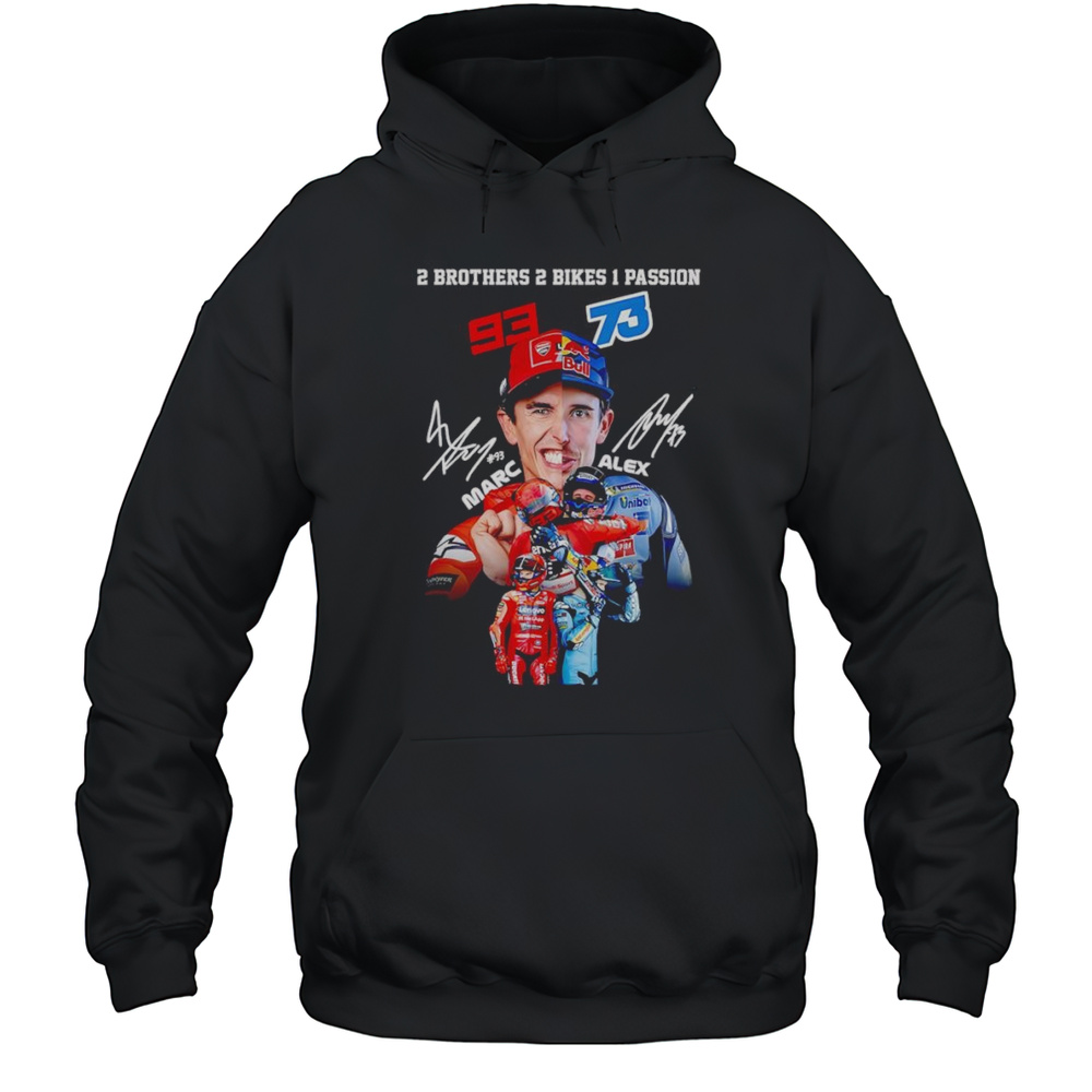 2 Brothers 2 Bikes 1 Passion Marc And Alex Shirt Unisex Hoodie