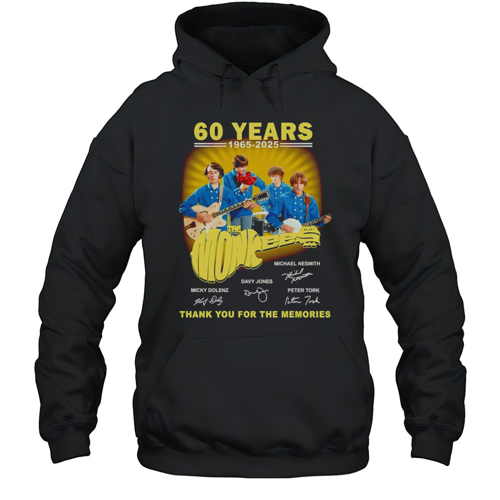 60 Years 1965 2025 The Monkees Thank You For The Memories Shirt Unisex Hoodie