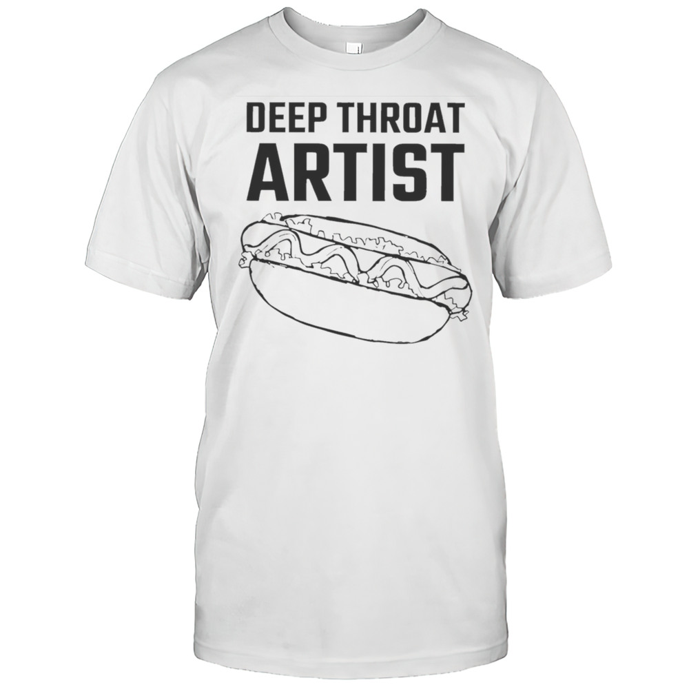 Deep Throat Artist Shirt