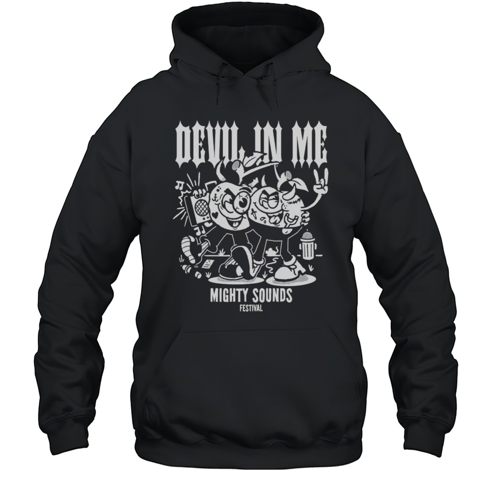 Devil In Me Mighty Sounds Shirt Unisex Hoodie