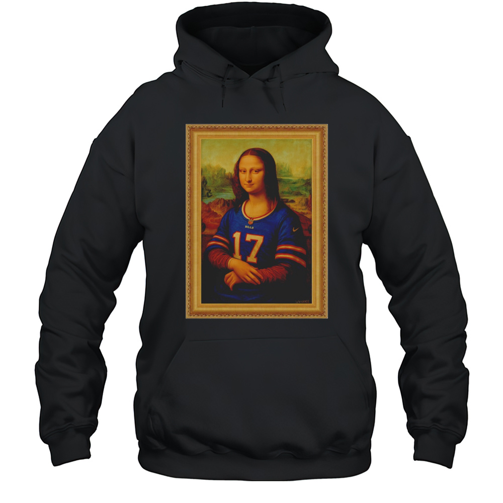 Mona Lisa X 17 Buffalo Bills Josh Allen Shirt Unisex Hoodie