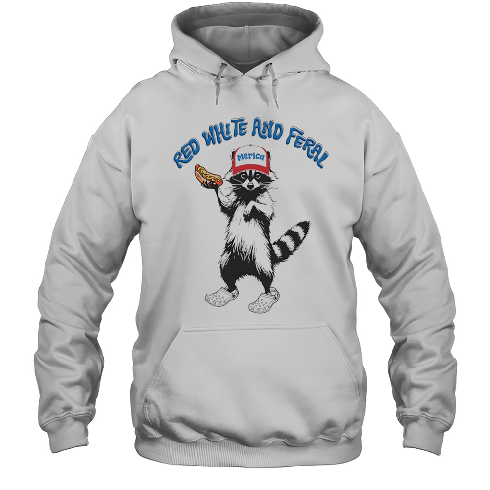 Raccoon Red White And Feral Shirt Unisex Hoodie