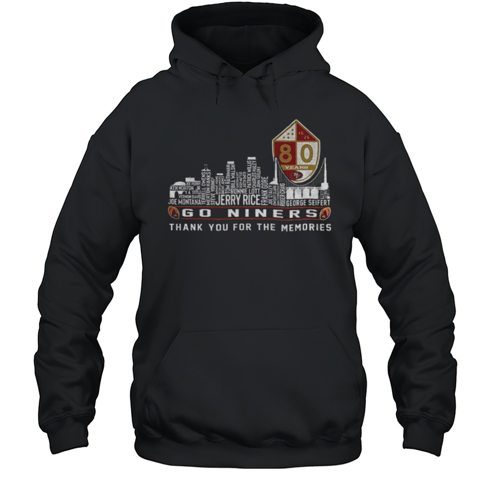 San Francisco 49ers Go Niners City Skyline Thank You For The Memories Shirt Unisex Hoodie