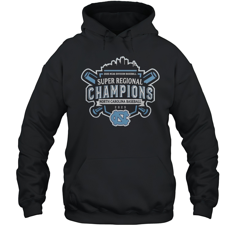 Super Regionals Champions 2025 North Carolina 2025 NCAA Division Baseball Shirt Unisex Hoodie