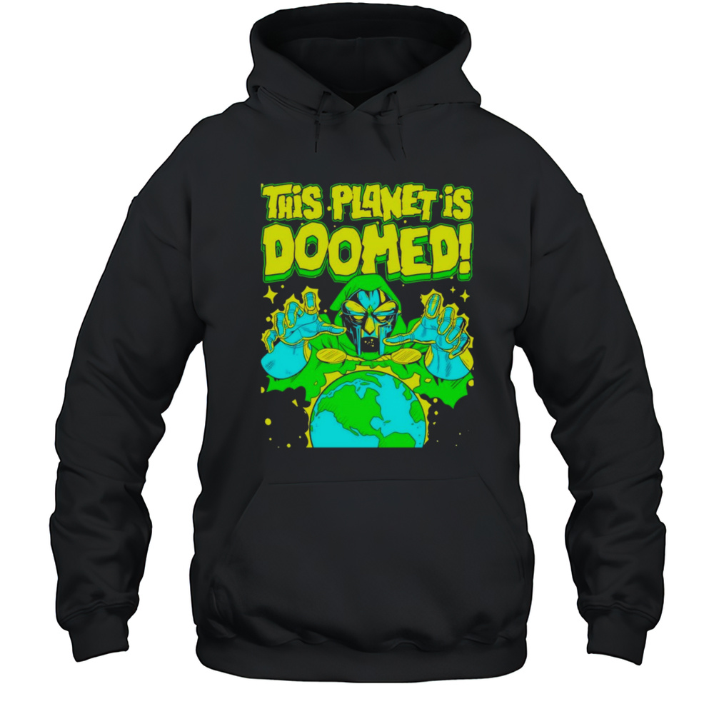 This Planet Is Doomed Shirt Unisex Hoodie