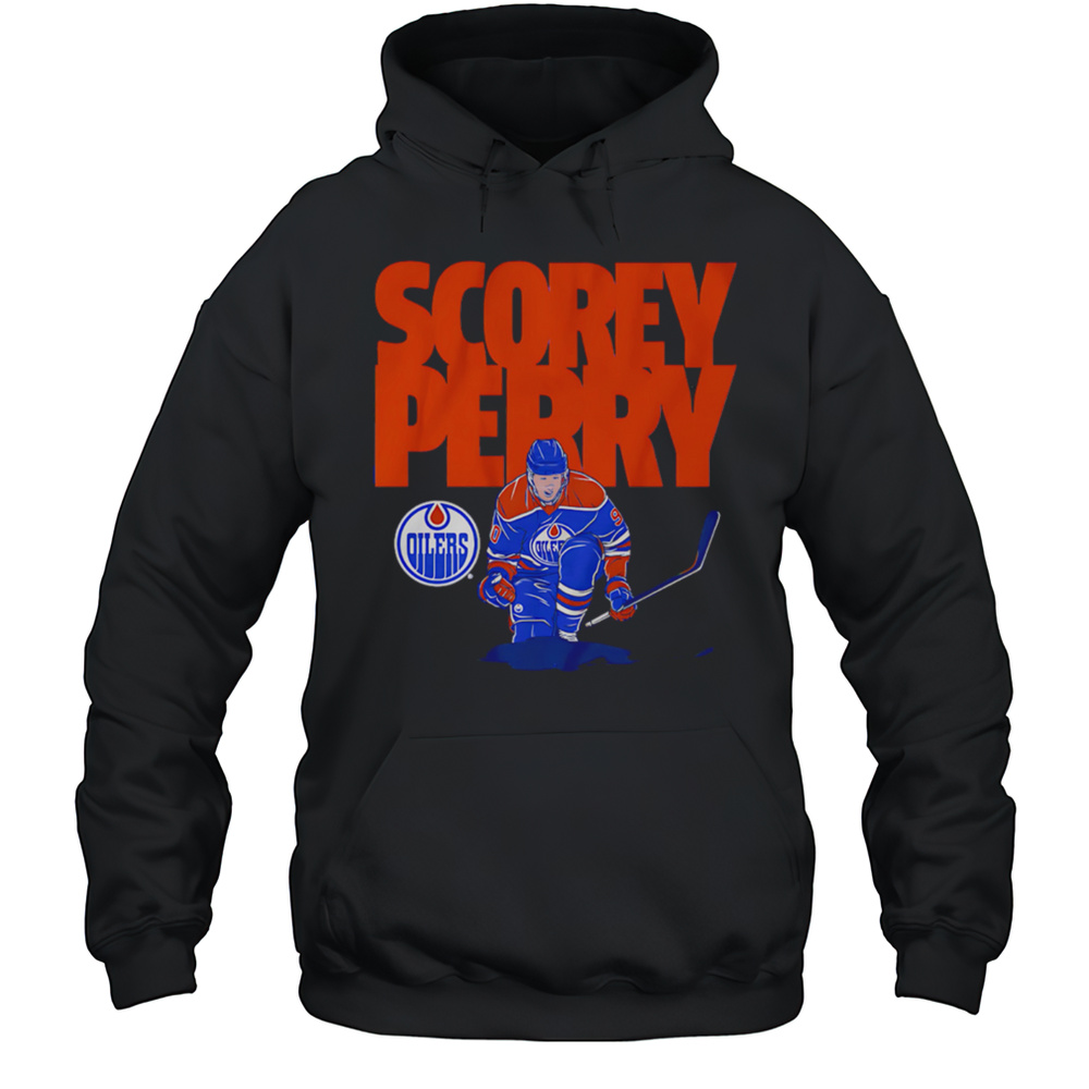 Corey Perry Edmonton Oilers Scorey Perry Shirt Unisex Hoodie