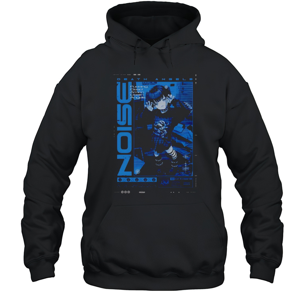 Death Angels Noise Girl Shirt Unisex Hoodie
