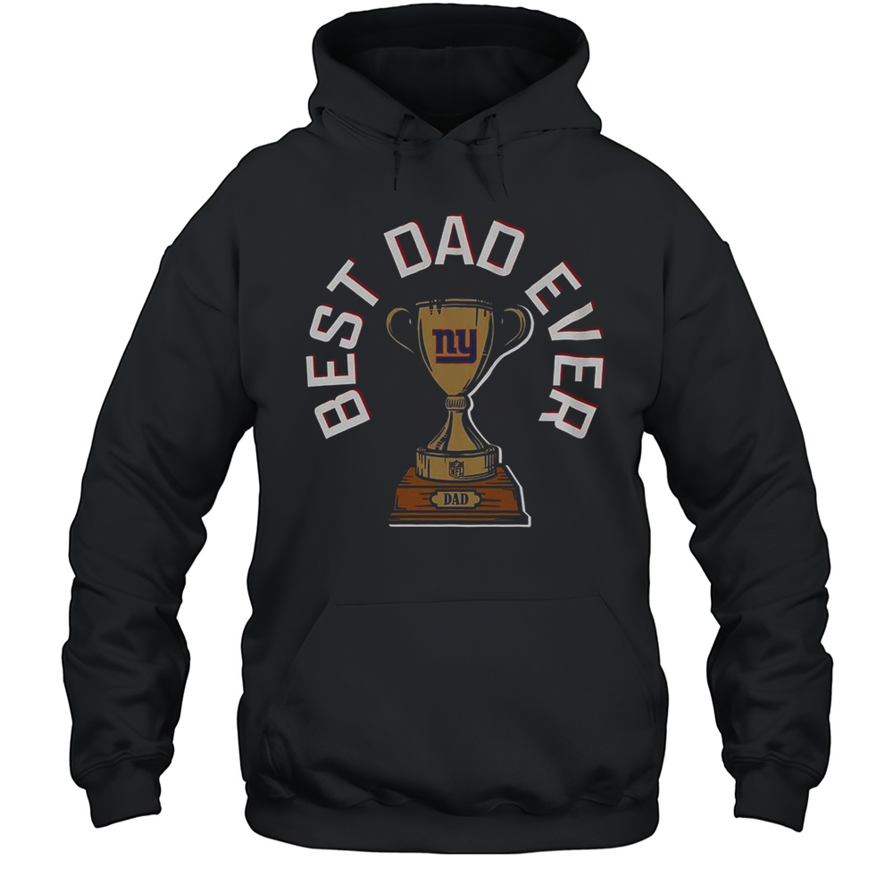 New York Giants Best Dad Ever Trophy T-Shirt Unisex Hoodie