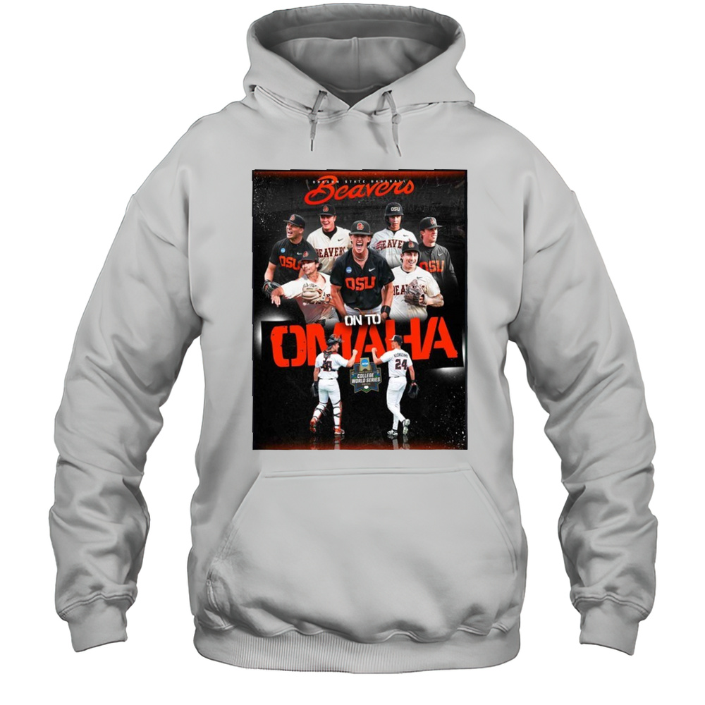 Oregon State Baseball Beavers On To Omaha 2025 NCAA Baseball College World Series T-Shirt Unisex Hoodie