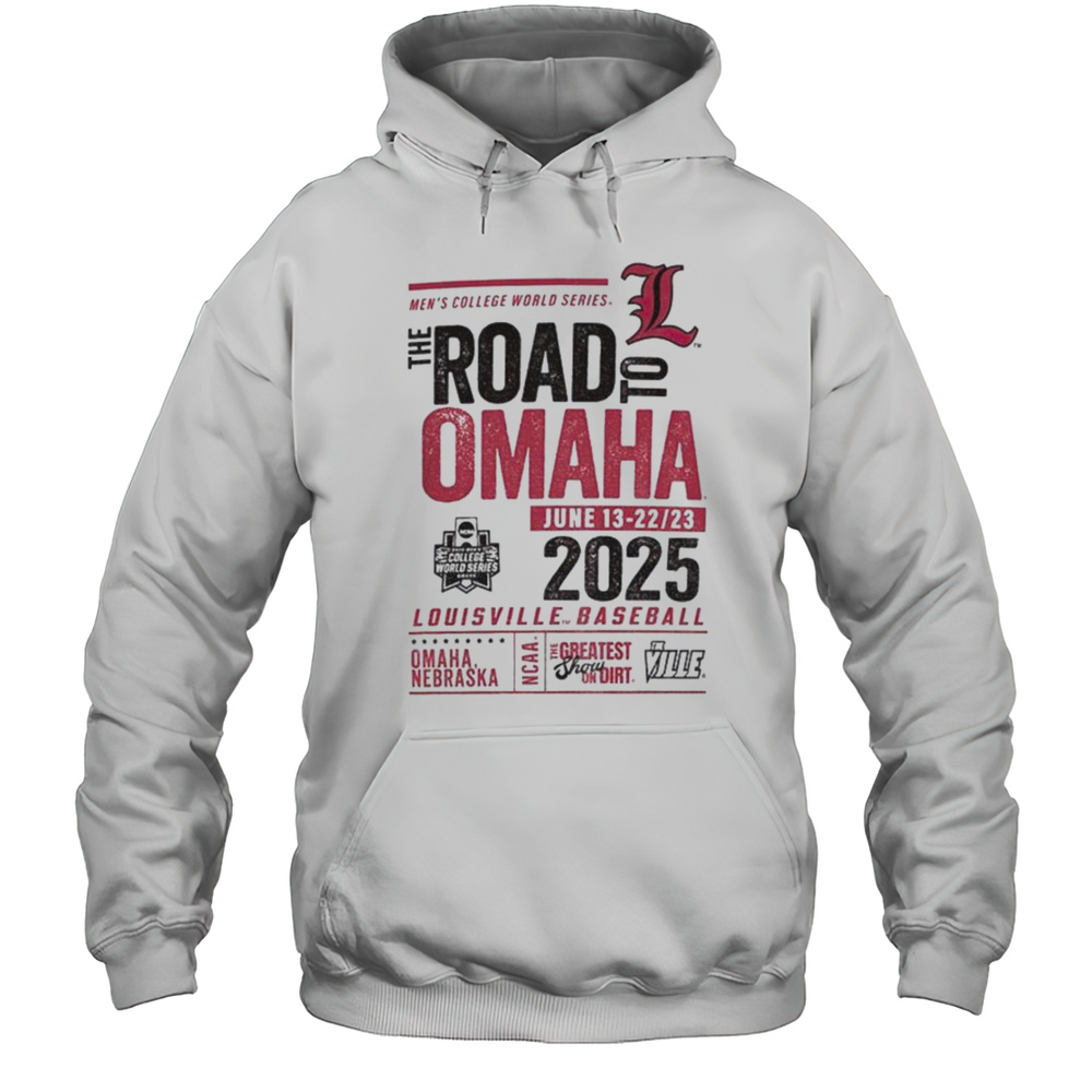 University Of Louisville Baseball 2025 College World Series The Road To Omaha Shirt Unisex Hoodie