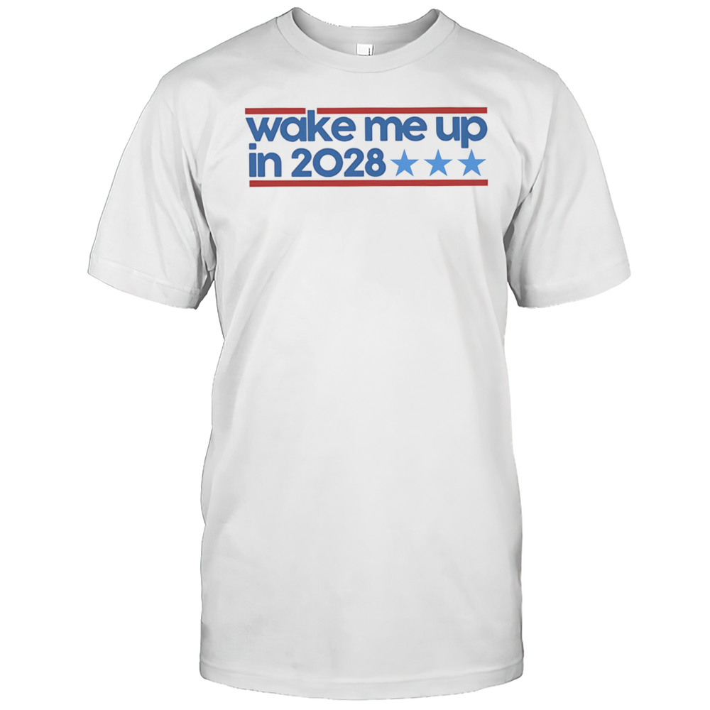 Wake Me Up In 2028 Shirt