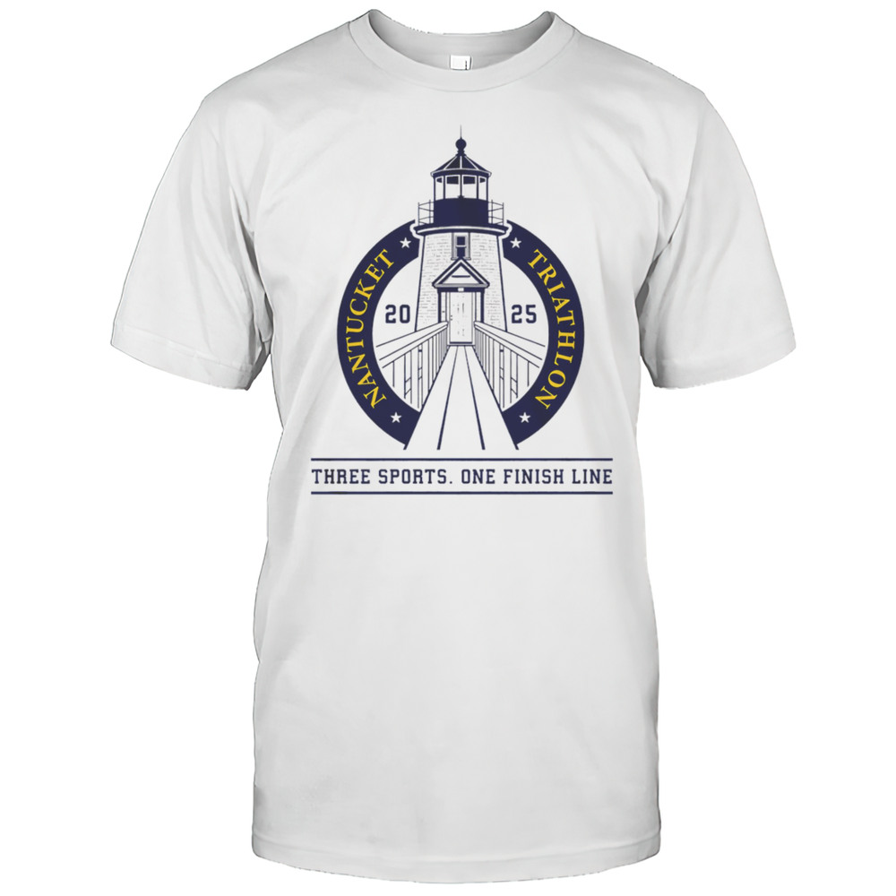 2025 Nantucket Triathlon Three Sports One Finish Line Shirt