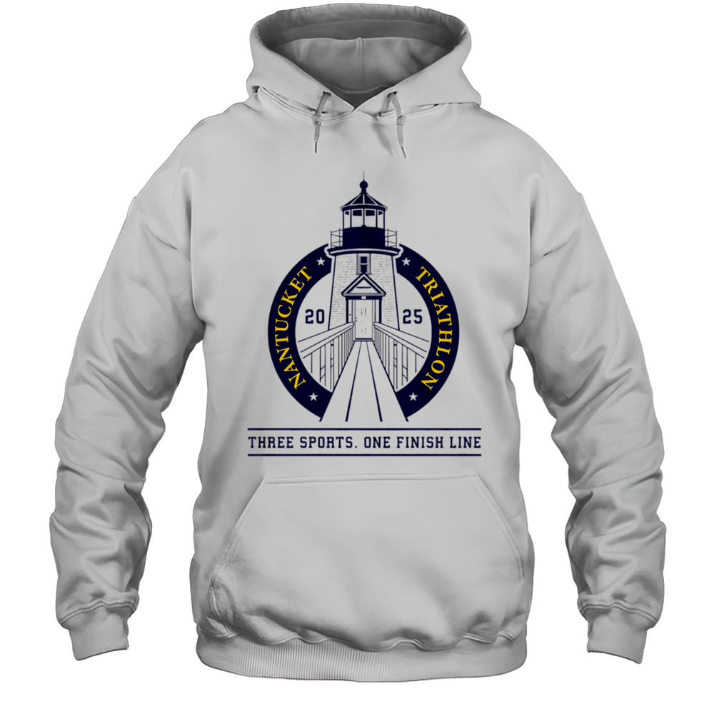 2025 Nantucket Triathlon Three Sports One Finish Line Shirt Unisex Hoodie