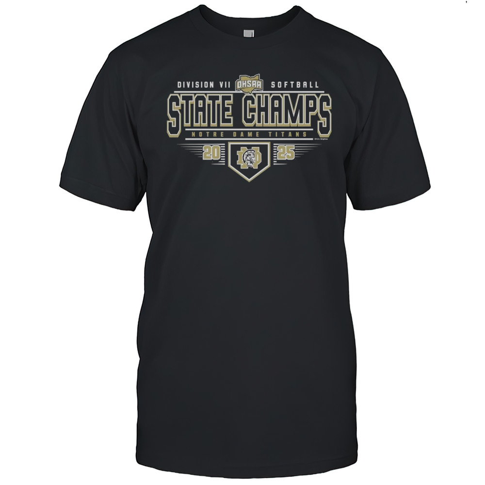 2025 OHSAA Softball Division VII State Champions Notre Dame Titans Shirt