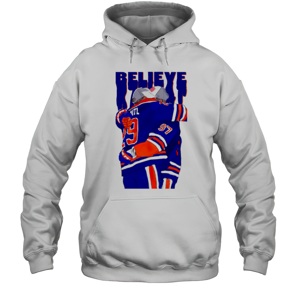 BELIEVE Edmonton Oilers Connor McDavid And Leon Draisaitl Shirt Unisex Hoodie