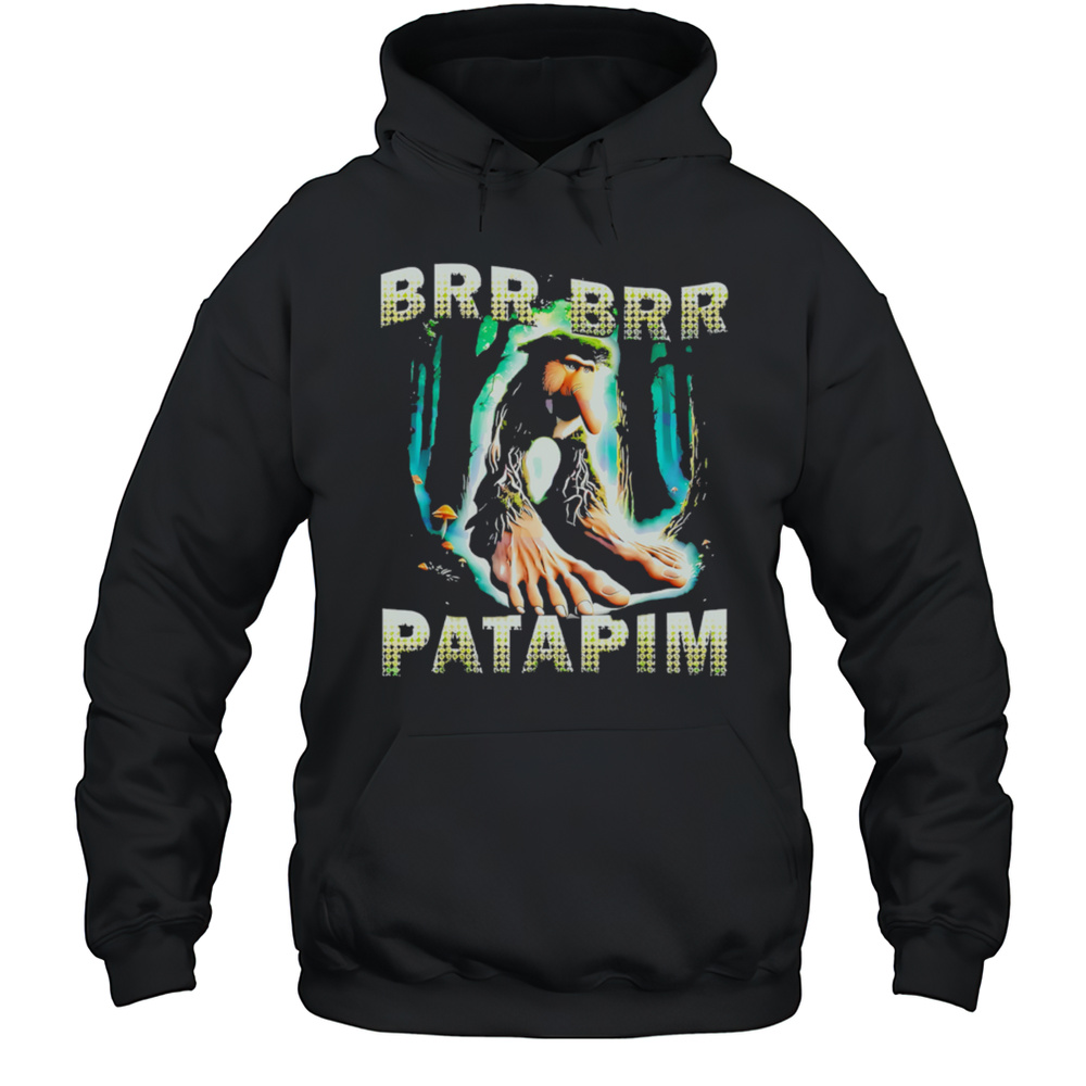 Brr Brr Patapim Forest Troll Brainrot Character Meme Shirt Unisex Hoodie