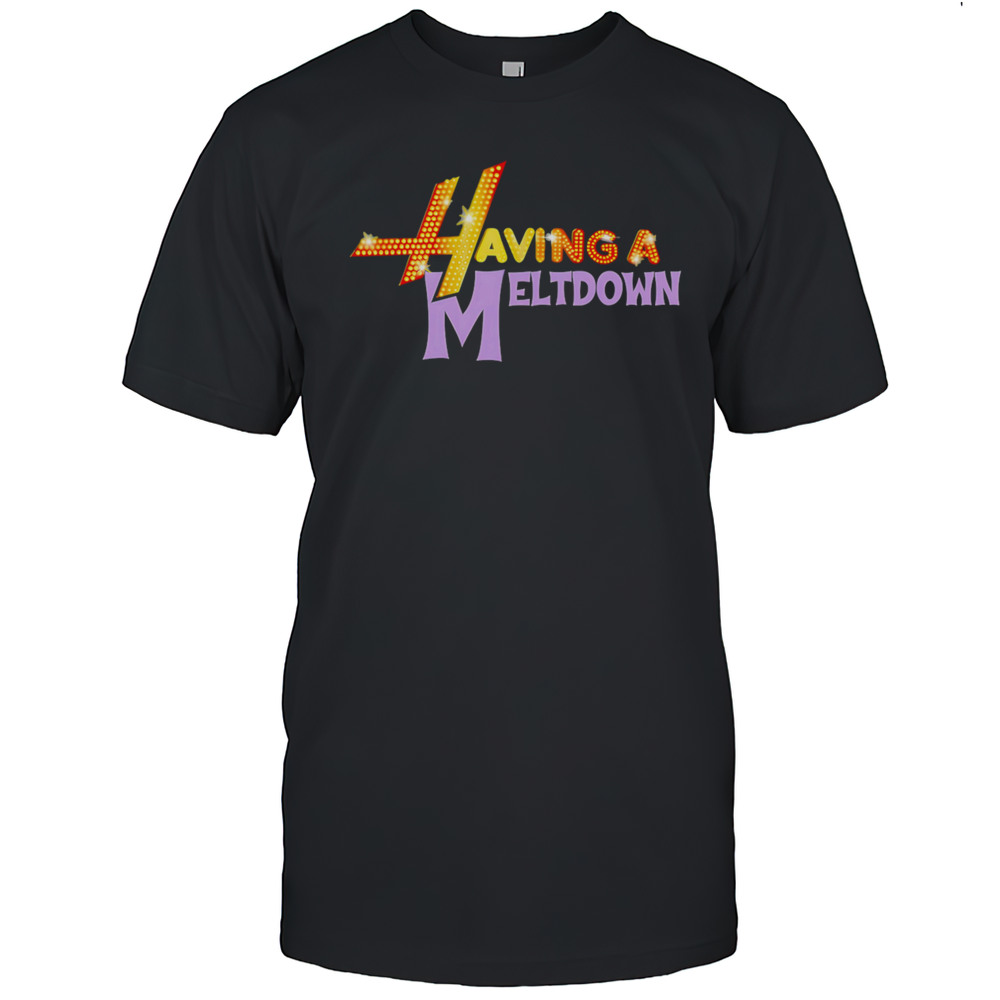Having A Meltdown Logo Shirt