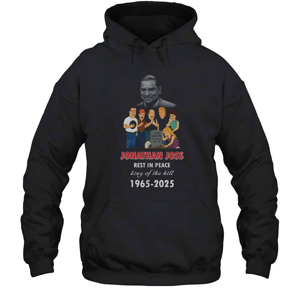 Jonathan Joss Rest In Peace King Of The Hill Shirt Unisex Hoodie