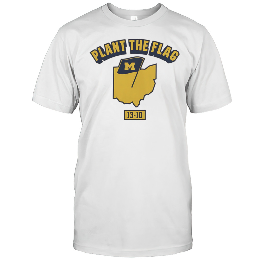 Michigan Wolverines Plant The Flag Shirt
