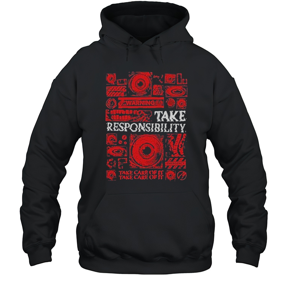 Mouthwashing Take Responsibility T-Shirt Unisex Hoodie