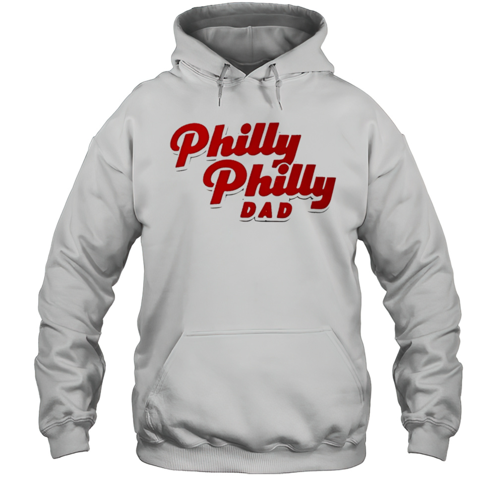 Philly Philly Dad Shirt Unisex Hoodie