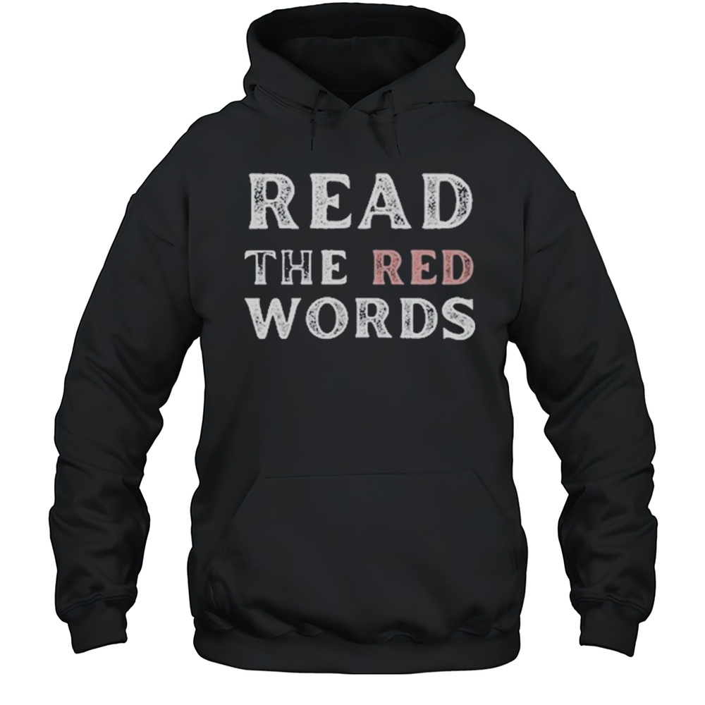 Read The Red Words T-Shirt Unisex Hoodie