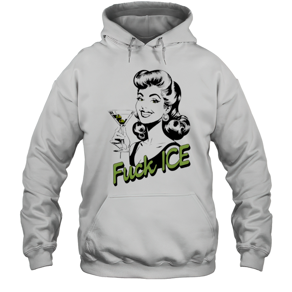 Retro Woman Fuck Ice Protest Feminist Cocktail Graphic Shirt Unisex Hoodie