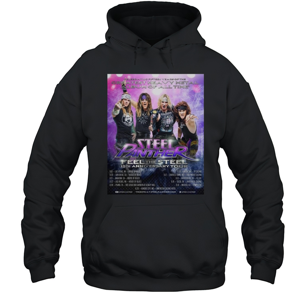 Steel Panther Reveal Final US Dates On The Feel The Steel 15TH Anniversary World Tour Shirt Unisex Hoodie