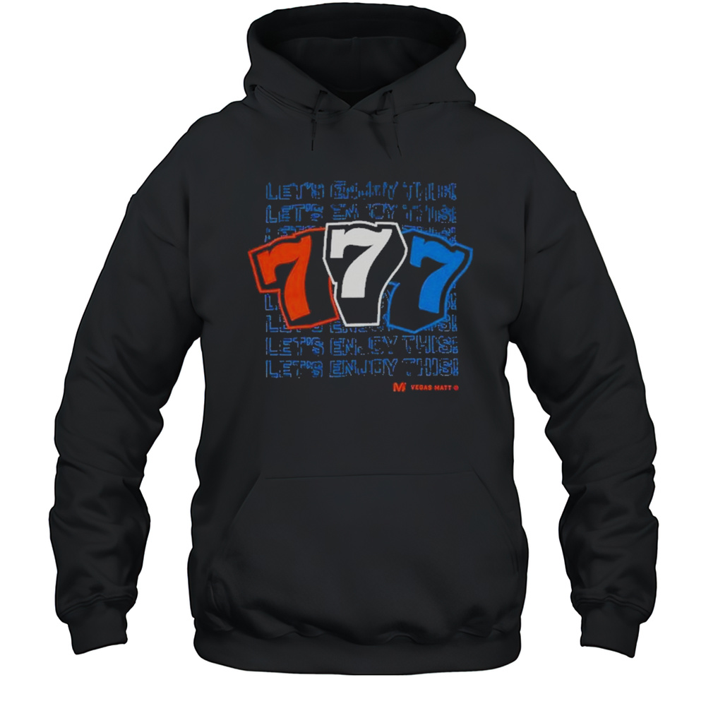 Vegas Matt Lets Enjoy This T-Shirt Unisex Hoodie
