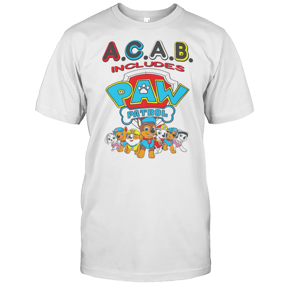 Acab Includes Paw Patrol Shirt