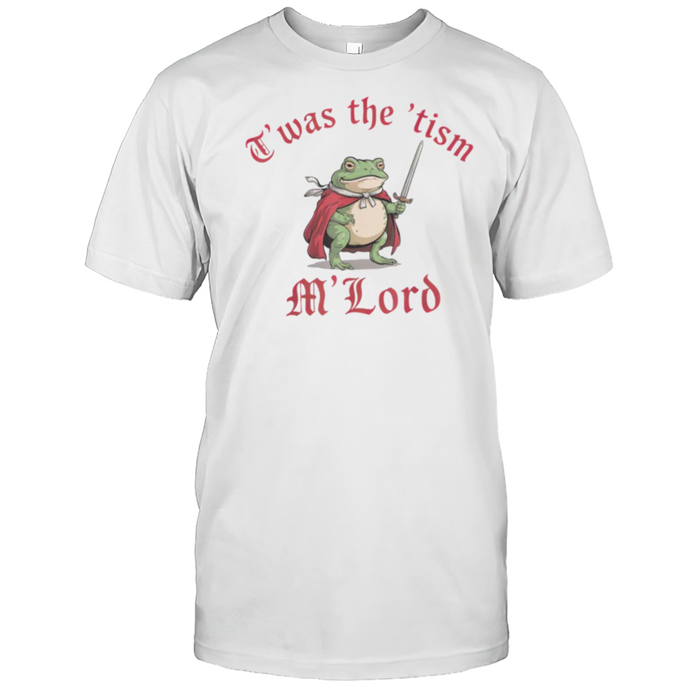 Autism Awareness Support Twas The Tism M Lord Autistic T Shirt