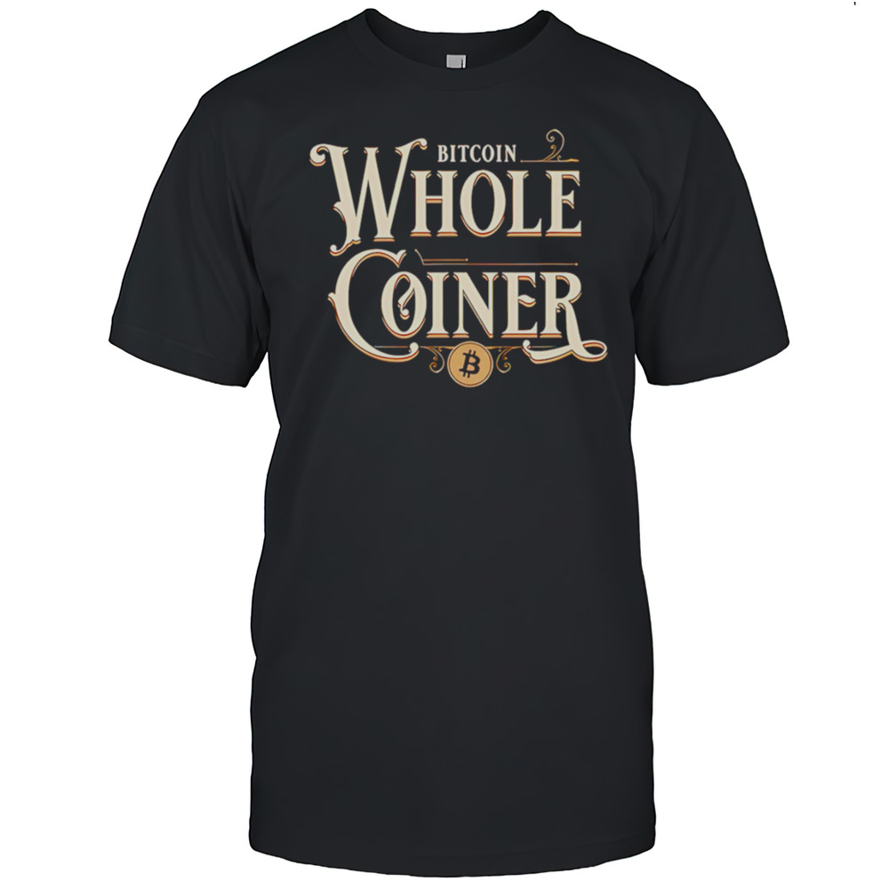 Bitcoin Whole Coiner Shirt