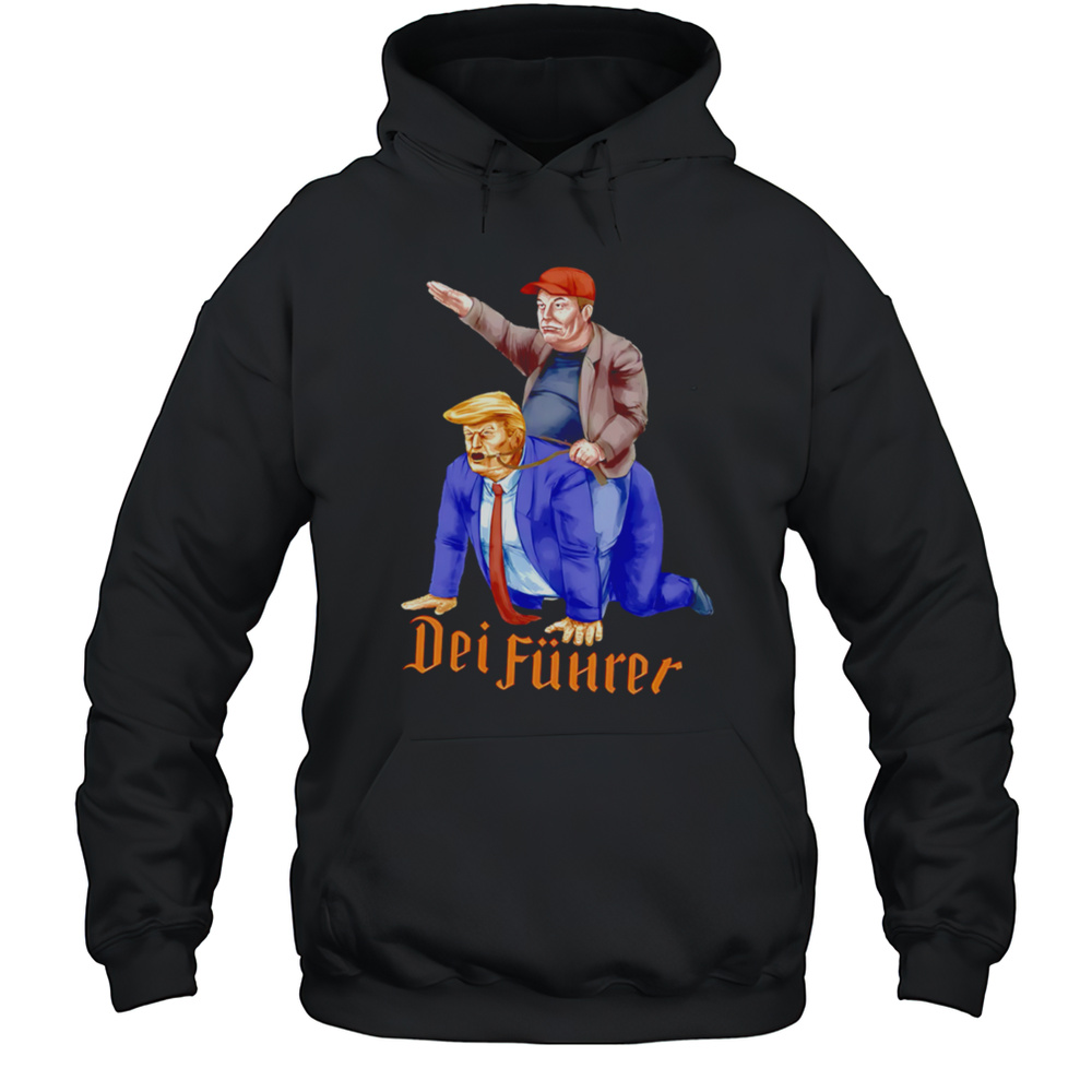 DEI Fuhrer Trump And Musk Meme Shirt Unisex Hoodie