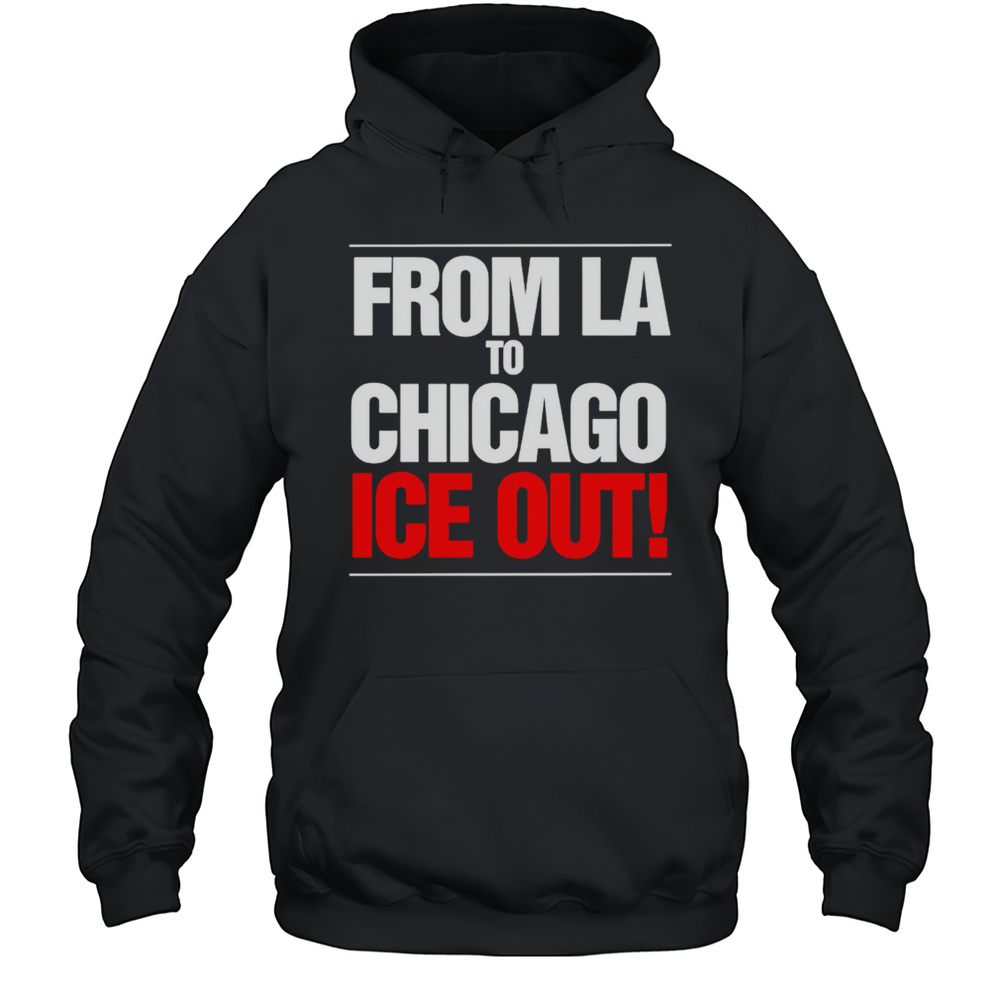 From LA To Chicago Ice Out Shirt Unisex Hoodie