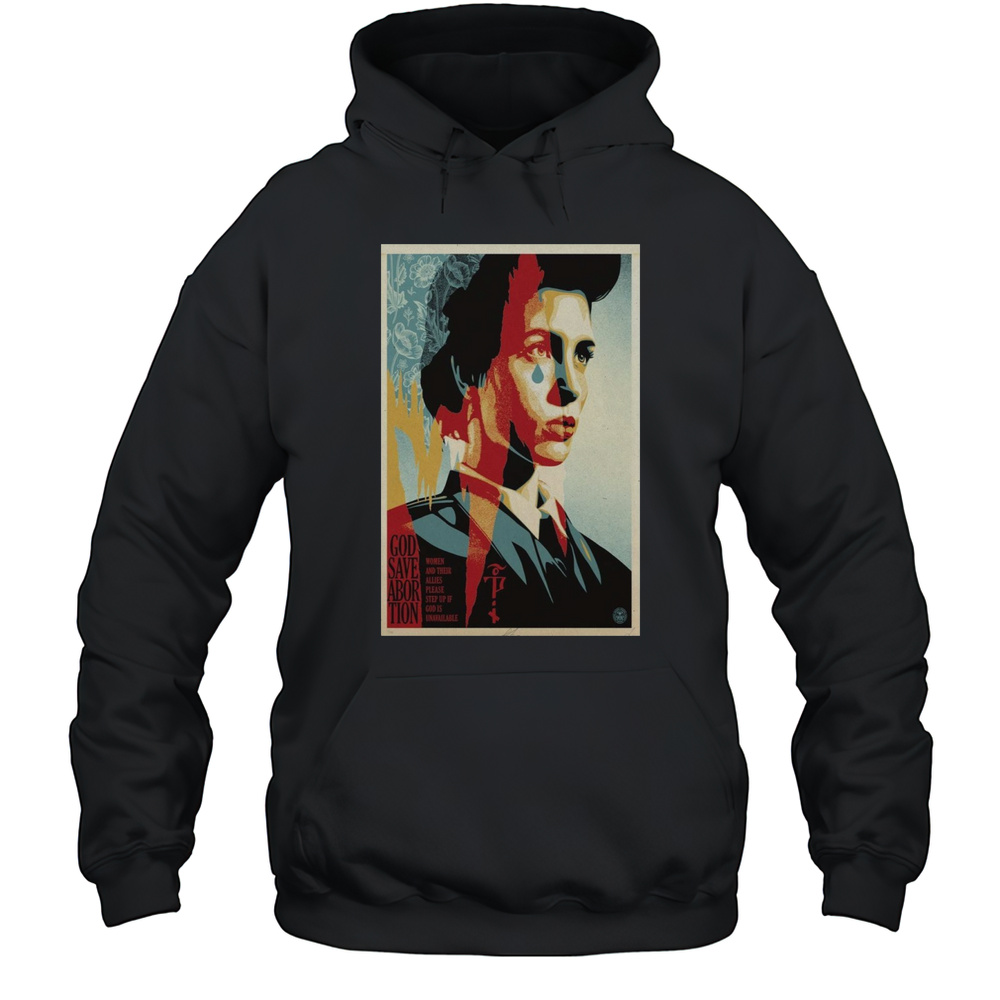 God Save Abortion Signed Poster T-Shirt Unisex Hoodie