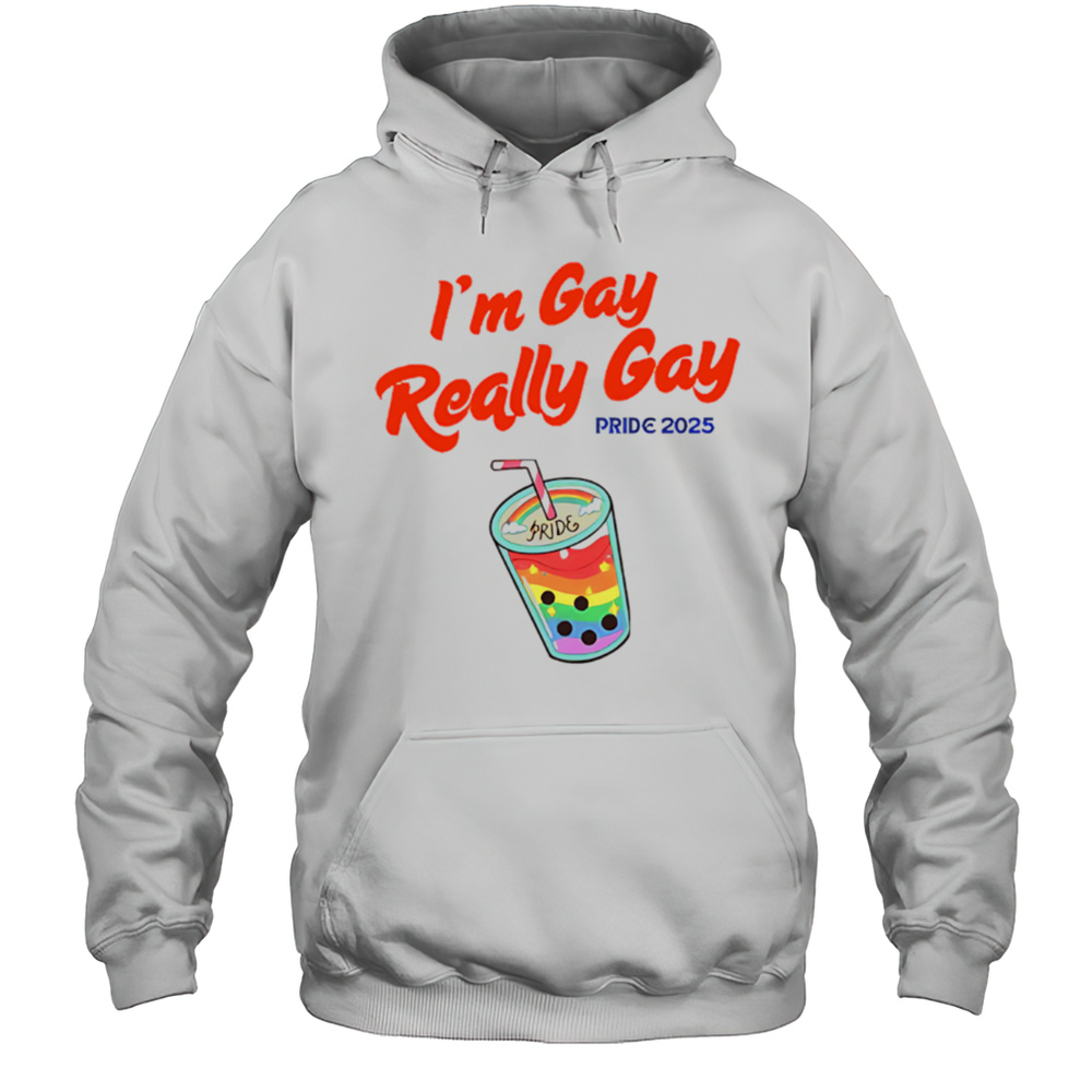 Im Gay Really Gay Pride 2025 Milktea Shirt Unisex Hoodie