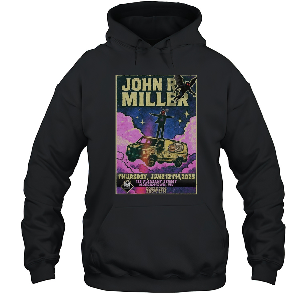 John R Miller 6-12-2025 Morgantown WV Poster T-Shirt Unisex Hoodie
